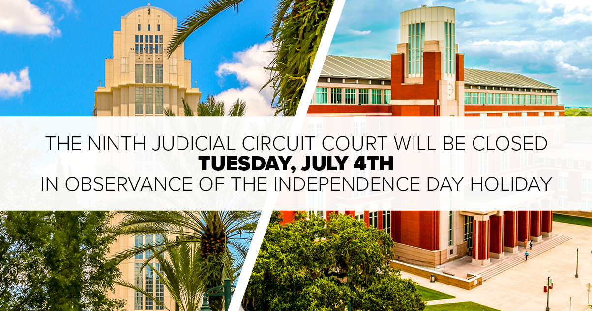 July 4th Holiday Ninth Judicial Circuit Court of Florida